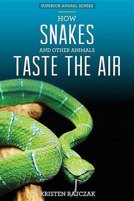 Book cover for How Snakes and Other Animals Taste the Air