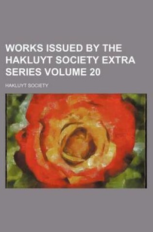 Cover of Works Issued by the Hakluyt Society Extra Series Volume 20