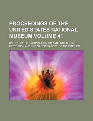 Book cover for Proceedings of the United States National Museum Volume 41