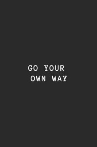 Cover of Go Your Own Way