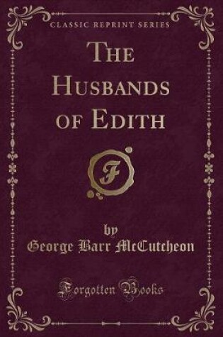 Cover of The Husbands of Edith (Classic Reprint)