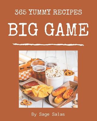 Book cover for 365 Yummy Big Game Recipes