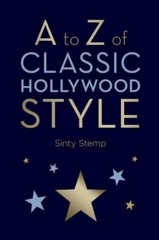 Cover of A to Z of Classic Hollywood Style