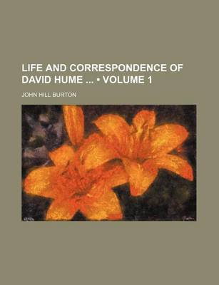 Book cover for Life and Correspondence of David Hume (Volume 1)