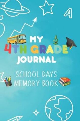 Cover of My 4th Grade Journal School Days Memory Book