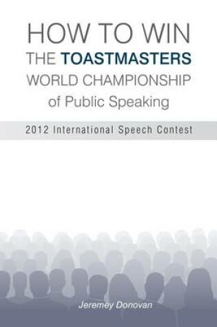 Cover of How to Win the Toastmasters World Championship of Public Speaking