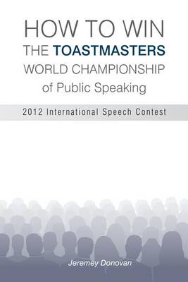 Book cover for How to Win the Toastmasters World Championship of Public Speaking