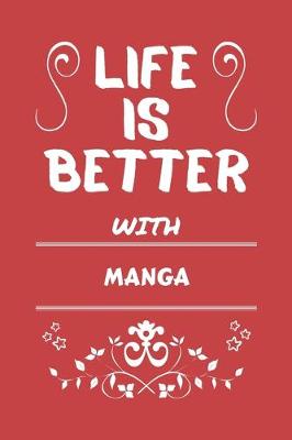 Book cover for Life Is Better With Manga