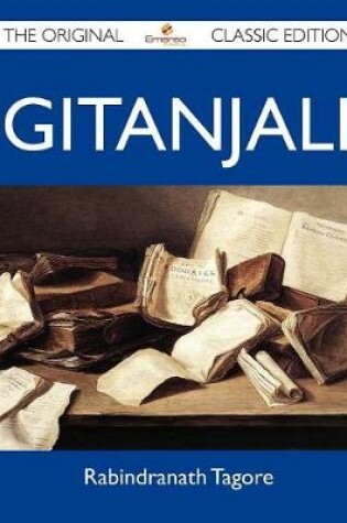 Cover of Gitanjali - The Original Classic Edition