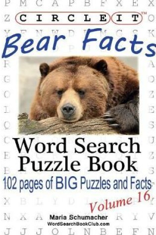 Cover of Circle It, Bear Facts, Word Search, Puzzle Book