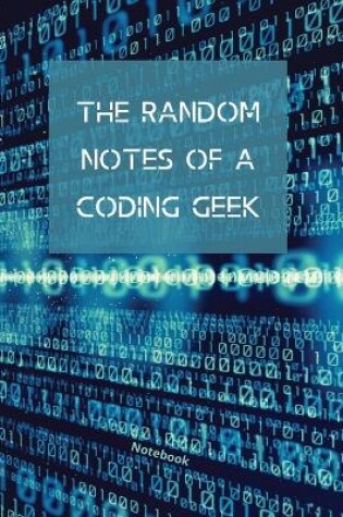 Cover of The Random Notes Of A Coding Geek