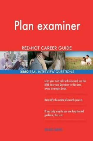 Cover of Plan examiner RED-HOT Career Guide; 2560 REAL Interview Questions