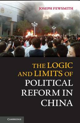 Book cover for The Logic and Limits of Political Reform in China