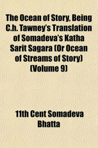 Cover of The Ocean of Story, Being C.H. Tawney's Translation of Somadeva's Katha Sarit Sagara (or Ocean of Streams of Story) (Volume 9)