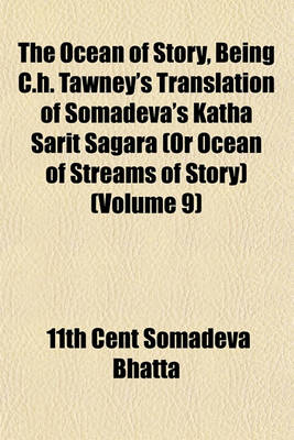 Book cover for The Ocean of Story, Being C.H. Tawney's Translation of Somadeva's Katha Sarit Sagara (or Ocean of Streams of Story) (Volume 9)