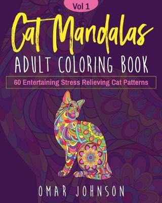 Book cover for Cat Mandalas Adult Coloring Book Vol 1