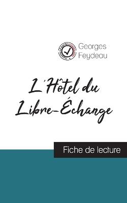 Book cover for L'Hôtel du Libre-Échange de Georges Feydeau (fiche de lecture et analyse complète de l'oeuvre)