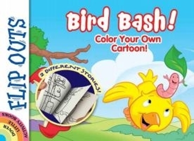 Book cover for Flip Outs -- Bird bash: Color Your Own Cartoon!