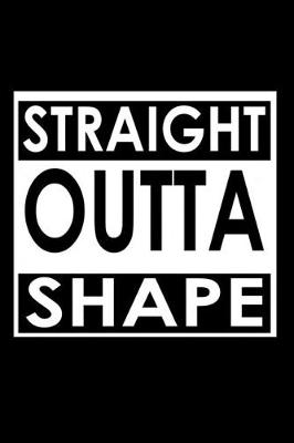 Book cover for Straight outta shape