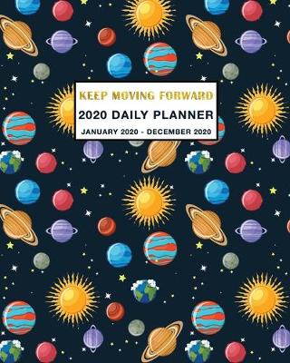 Book cover for 2020 Daily Planner Keep Moving Forward