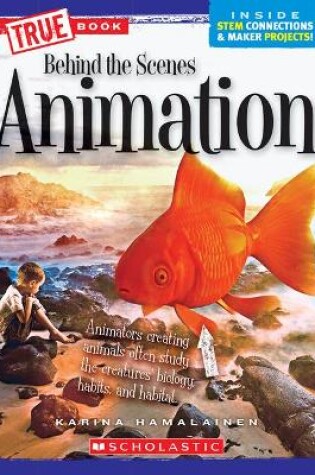 Cover of Animation (a True Book: Behind the Scenes)