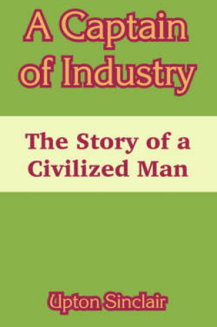 Cover of A Captain of Industry