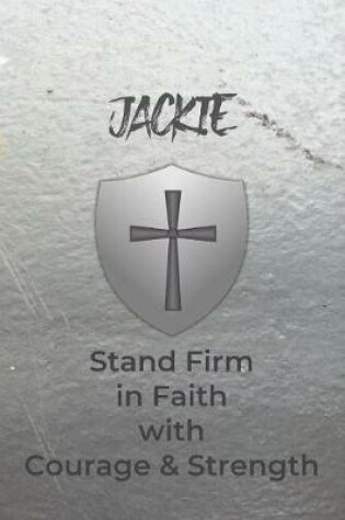 Cover of Jackie Stand Firm in Faith with Courage & Strength