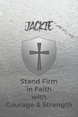 Book cover for Jackie Stand Firm in Faith with Courage & Strength