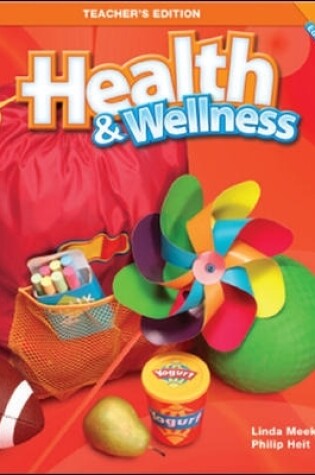 Cover of Macmillan/McGraw-Hill Health & Wellness, Grade 1, Teacher's Edition'