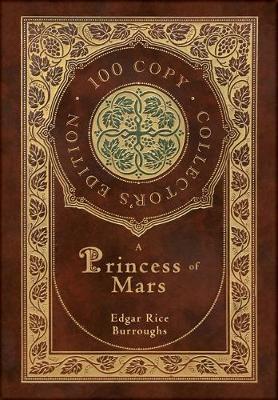 Book cover for A Princess of Mars (100 Copy Collector's Edition)