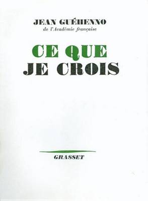 Book cover for Ce Que Je Crois