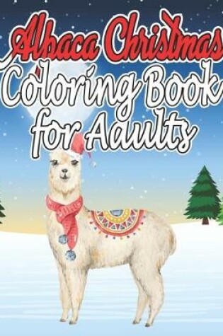 Cover of Alpaca Christmas Coloring Book for Adults