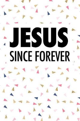 Book cover for Jesus Since Forever