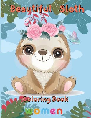 Book cover for Beautiful Sloth Coloring book women