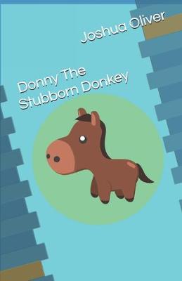 Book cover for Donny The Stubborn Donkey