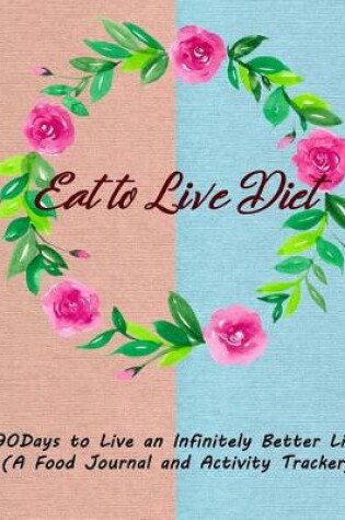 Cover of Eat to Live diet