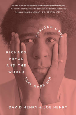 Book cover for Furious Cool: Richard Pryor and the World That Made Him