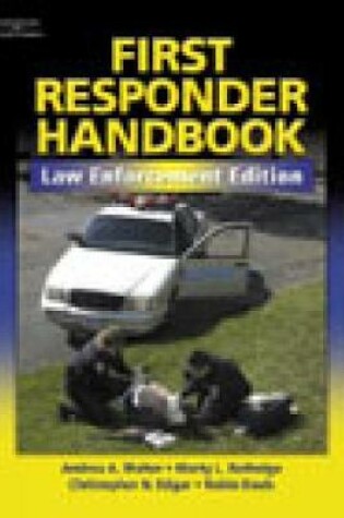 Cover of First Responder Handbook: Law Enforcement Edition