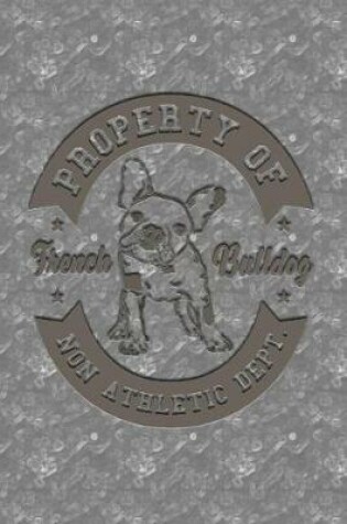 Cover of French Bulldog Property of Non Athletic Dept