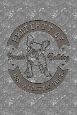 Book cover for French Bulldog Property of Non Athletic Dept