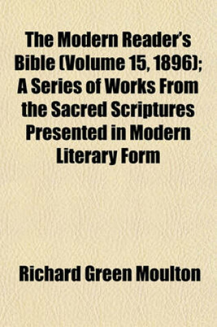 Cover of The Modern Reader's Bible (Volume 15, 1896); A Series of Works from the Sacred Scriptures Presented in Modern Literary Form