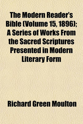 Book cover for The Modern Reader's Bible (Volume 15, 1896); A Series of Works from the Sacred Scriptures Presented in Modern Literary Form