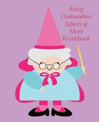 Book cover for Fairy Godmother Letters & More Workbook