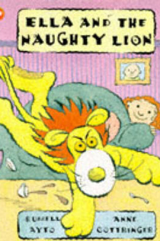 Cover of Ella and the Naughty Lion