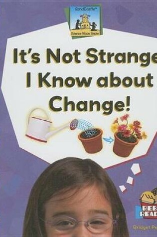 Cover of It's Not Strange, I Know about Change! eBook