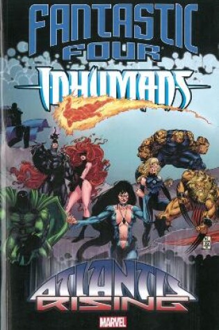 Cover of Fantastic Four/inhumans: Atlantis Rising