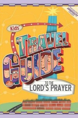 Cover of Kids' Travel Guide to the Lord's Prayer