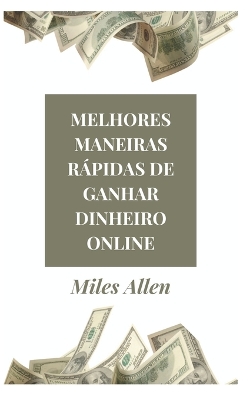 Book cover for Melhores Maneiras Rápidas de Ganhar Dinheiro Online