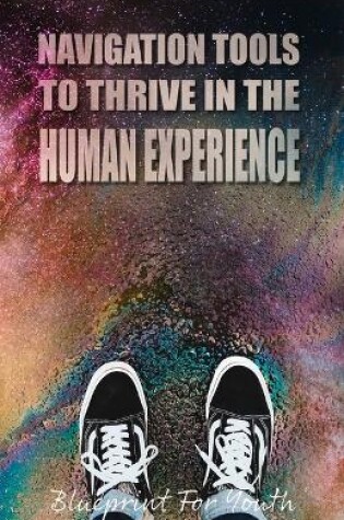 Cover of Navigation Tools to Thrive in the Human Experience