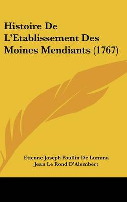 Book cover for Histoire de L'Etablissement Des Moines Mendiants (1767)